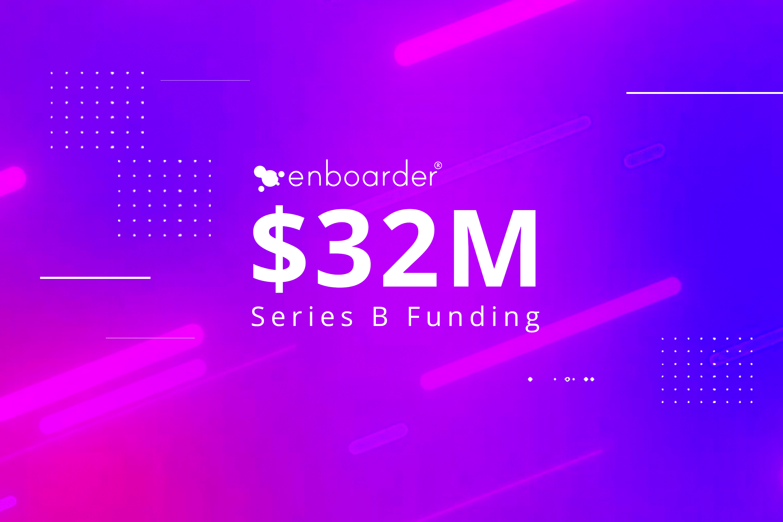 Series B Funding Announcement - Enboarder