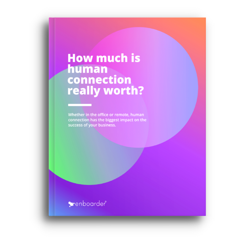 Enboarder Research Reveals the Value of Human Connection in the Workplace