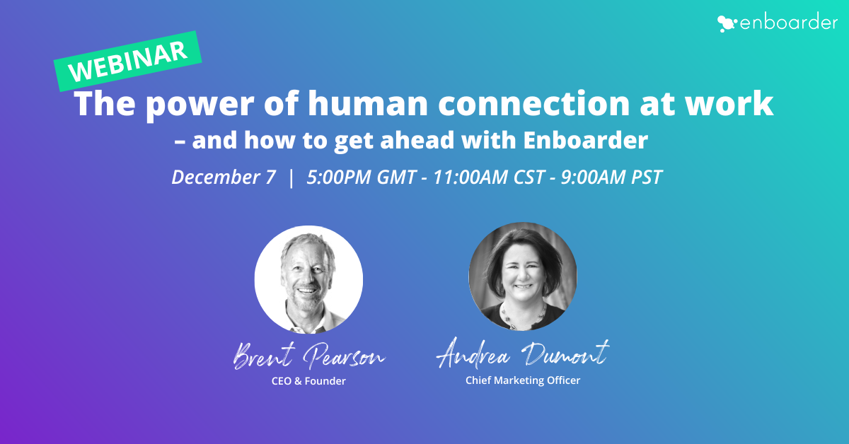 The Power of Human Connection at Work - And How to Get Ahead with Enboarder
