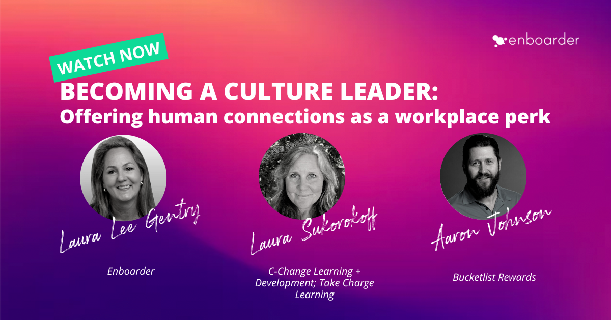 Becoming a Culture Leader: Offering Human Connections as a Workplace Perk