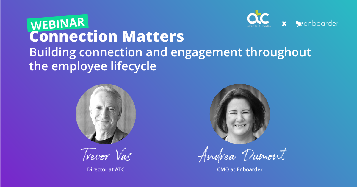 Connection Matters: How to Build Connection and Engagement Throughout the Employee Lifecycle