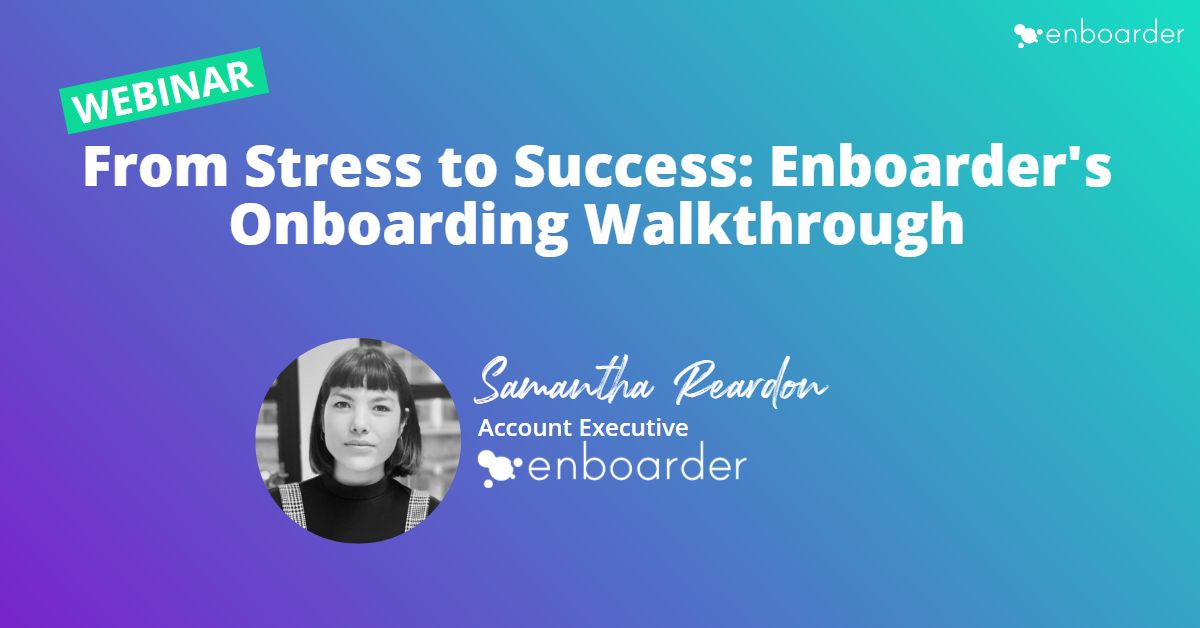 From Stress to Success: Enboarder's Onboarding Walkthrough